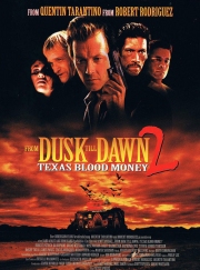 Dusk Till Dawn 2 - Texas Blood Money (1999)