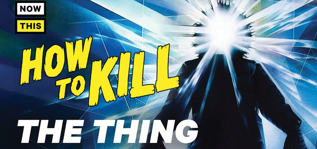 How to Kill the Thing