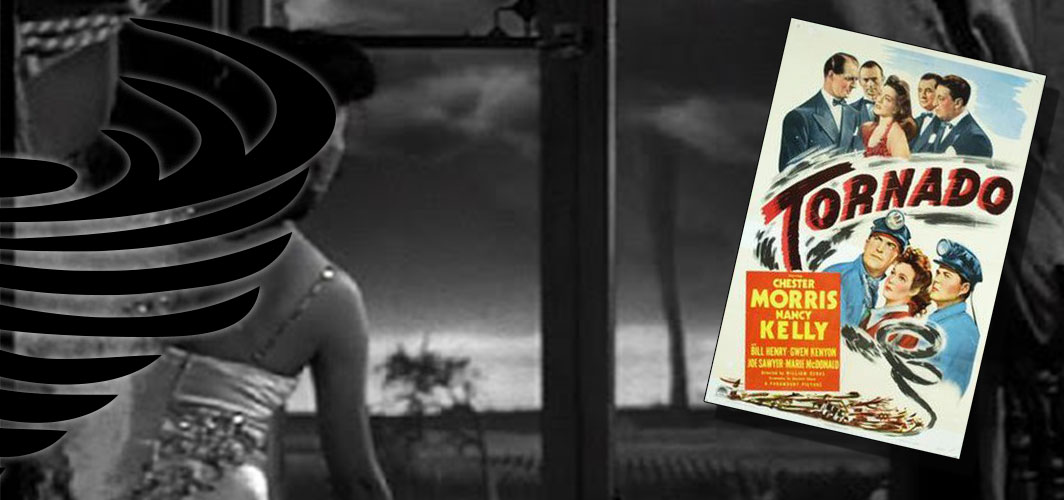 15 Best Tornado Movies That will Blow you Away - Tornado (1943) – Horror Land
