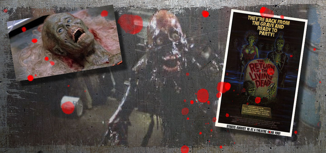 20 Top Movie Monster From the 80s – The Return Of The Living Dead (1985) - Horror Land