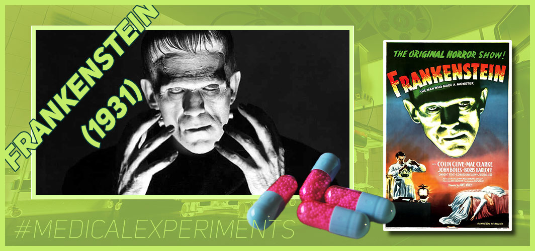 13 horrible Medical Experiments in Films You'll Never Forget - Frankenstein (1931) – Horror Land