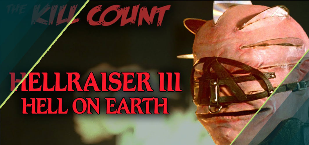 Hellraiser III: Hell on Earth (1992) KILL COUNT - Horror Videos - Horror Land