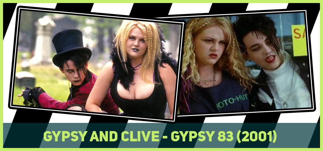 Gypsy and Clive - Gypsy 83 (2001) - Top 20 Horror Goth Characters in Film