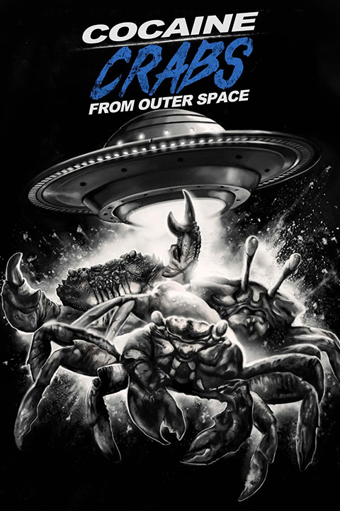 Cocaine Crabs from Outer Space - Official Poster - Horror Land